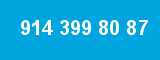 914 399 80 87
